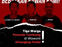 Miris, Tiga Warga Wowonii Ditangkap Polisi Gegara Tolak Tambang Milik PT GKP