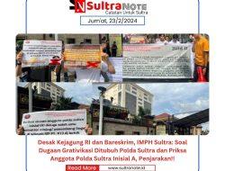 Desak Kejagung RI dan Bareskrim, IMPH Sultra: Soal Dugaan Grativikasi Ditubuh Polda Sultra dan Priksa Anggota Polda Sultra Inisial A, Penjarakan!!